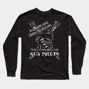 Gun Pilot - All Men are Created Equal Long Sleeve T-Shirt